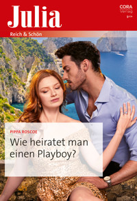 Wie heiratet man einen Playboy? - Pippa Roscoe - E-Book