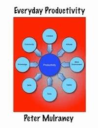 Everyday Productivity - Peter Mulraney - E-Book