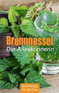 Brennnessel - Grit Nitzsche - E-Book
