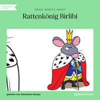 Rattenkönig Birlibi (Ungekürzt) - Ernst Moritz Arndt - Hörbuch