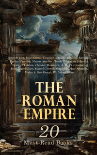 The Roman Empire: 20 Must-Read Books - Plutarch - E-Book