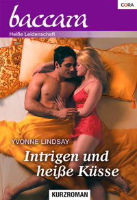 Intrigen und heisse Küsse - YVONNE LINDSAY - E-Book