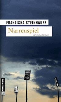 Narrenspiel - Franziska Steinhauer - E-Book