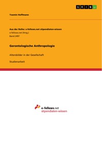 Gerontologische Anthropologie - Yasmin Hoffmann - E-Book