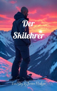 Der Skilehrer - Tamara Flückiger - E-Book
