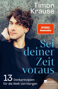 Sei deiner Zeit voraus - Timon Krause - E-Book