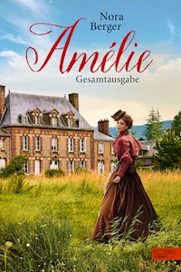 Amélie - Gesamtausgabe - Nora Berger - E-Book