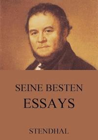 Seine besten Essays - - Stendhal - E-Book