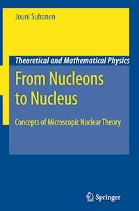 From Nucleons to Nucleus - Jouni Suhonen - E-Book