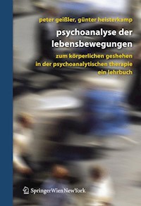 Psychoanalyse der Lebensbewegungen -  - E-Book