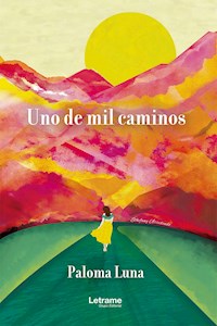 Uno de mil caminos - Paloma Luna - E-Book