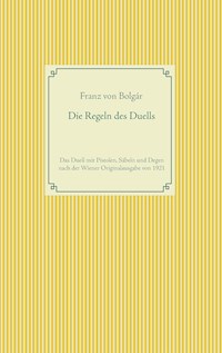 Die Regeln des Duells - Franz von Bolgár - E-Book