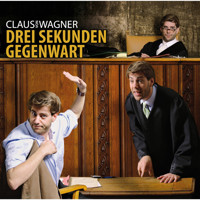 Claus von Wagner, Drei Sekunden Gegenwart - Claus von Wagner - Hörbuch