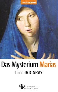 Das Mysterium Marias - Luce Irigaray - E-Book