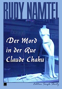 Der Mord in der Rue Claude Chahu - Rudy Namtel - E-Book
