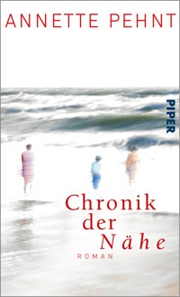 Chronik der Nähe - Annette Pehnt - E-Book