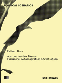 Aus der ersten Person. Filmische Autobiografien / Autofiktion - Esther Buss - E-Book