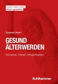 Gesund Älterwerden - Susanne Wurm - E-Book