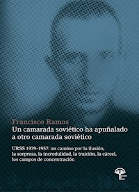 Un camarada soviético ha apuñalado a otro camarada soviético - Fransisco Ramos - E-Book