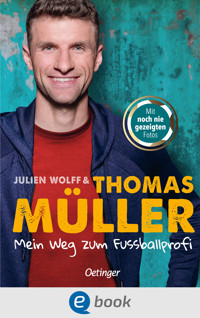 Mein Weg zum Fußballprofi - Thomas Müller - E-Book