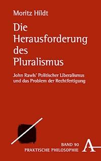 Die Herausforderung des Pluralismus - Moritz Hildt - E-Book