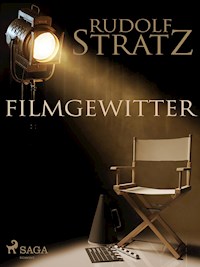 Filmgewitter - Rudolf Stratz - E-Book