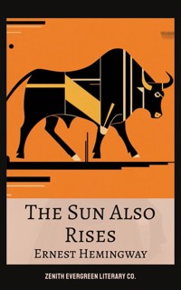 The Sun Also Rises - Ernest Hemingway - E-Book