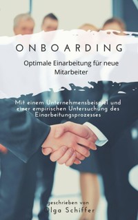 Onboarding - optimale Einarbeitung für neue Mitarbeiter - Olga Schiffer - E-Book