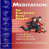 Meditation For Extremely Busy People Part Three - Brahma Khumaris - Hörbuch