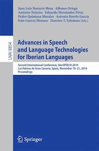 Advances in Speech and Language Technologies for Iberian Languages -  - E-Book