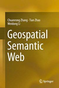 Geospatial Semantic Web - Chuanrong Zhang - E-Book