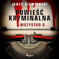Powieść kryminalna. Wszystko o... - Jerzy Siewierski - Hörbuch