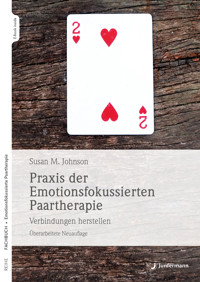 Praxis der Emotionsfokussierten Paartherapie - Sue Johnson - E-Book