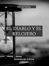 El diablo y el relojero - Daniel Defoe - E-Book