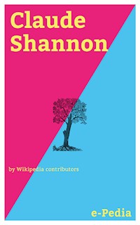 e-Pedia: Claude Shannon - Wikipedia contributors - E-Book