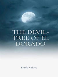 The Devil-tree of El Dorado - Frank Aubrey - E-Book