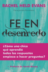 Fe en desenredo - Rachel Held Evans - E-Book