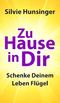 Zu Hause in Dir - Silvie Hunsinger - E-Book