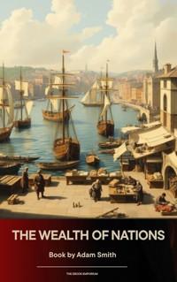 The Wealth of Nations - Adam Smith - E-Book