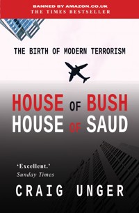 House of Bush House of Saud - Craig Unger - E-Book