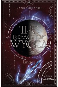 The Legacy of Wycca - Sandy Brandt - E-Book