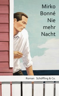 Nie mehr Nacht - Mirko Bonné - E-Book