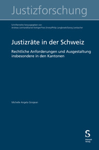 Justizräte in der Schweiz - Michelle Grosjean - E-Book