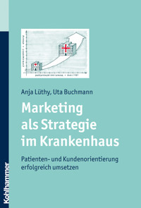 Marketing als Strategie im Krankenhaus - Anja Lüthy - E-Book