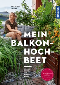 Mein Balkon-Hochbeet - Lisa-Maria Trauer - E-Book