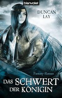 Das Schwert der Königin - Duncan Lay - E-Book