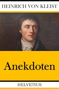 Anekdoten - Heinrich von Kleist - E-Book