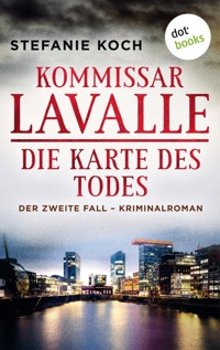 Kommissar Lavalle - Der zweite Fall: Die Karte des Todes - Stefanie Koch - E-Book
