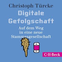 Digitale Gefolgschaft - Christoph Türcke - Hörbuch