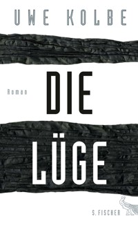 Die Lüge - Uwe Kolbe - E-Book